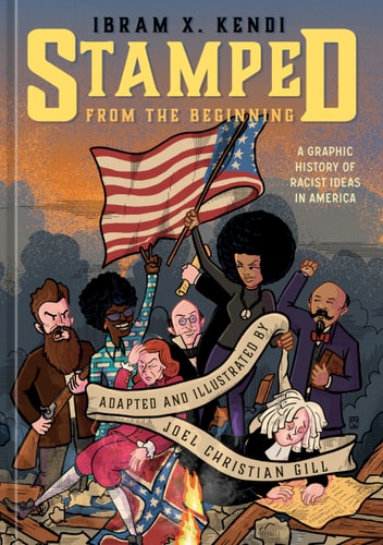 Stamped from the Beginning - by Ibram x Kendi & Joel Christian Gill (Hardcover)