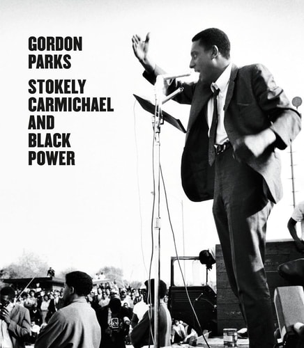 Gordon Parks, Stokely Carmichael, and Black Power (paperback)