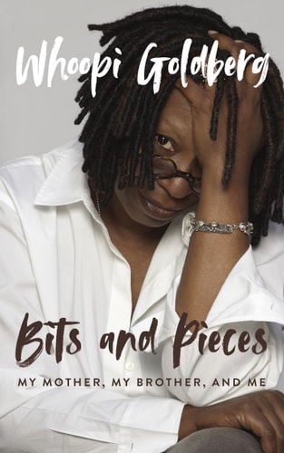 Bits and Pieces - by Whoopi Goldberg (Hardcover)