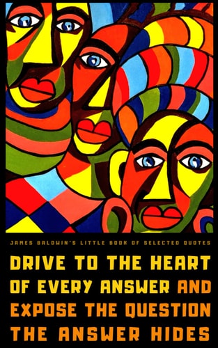 James Baldwin’s Little Book of Selected Quotes