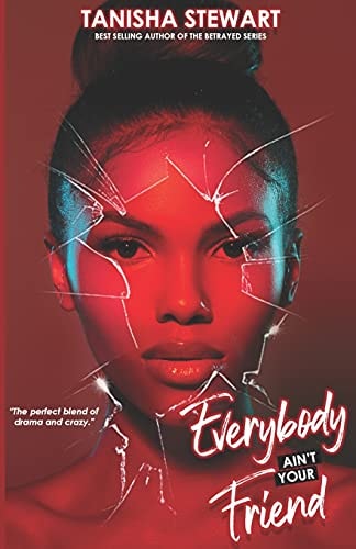 Everybody Ain't Your Friend