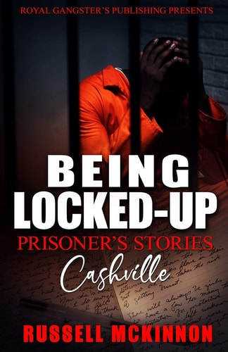Being Locked-Up (paperback)