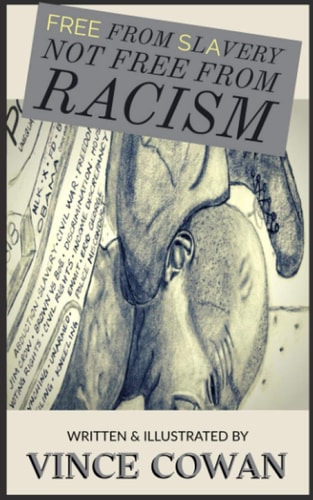 Free From Slavery Not Free From Racism