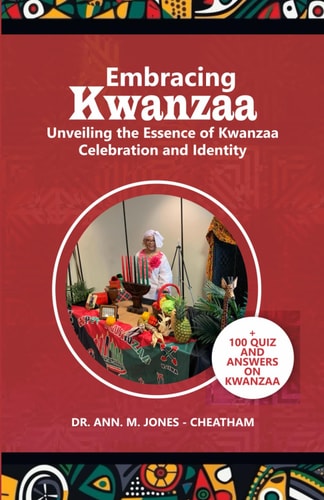 Embracing Kwanzaa Unveiling the Essence of Celebration and Identity