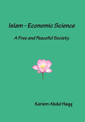 Islam and Economic Science: A Free and Peaceful Society