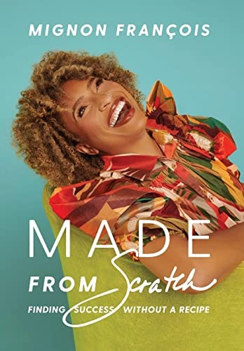 Made from Scratch: Finding Success without a Recipe