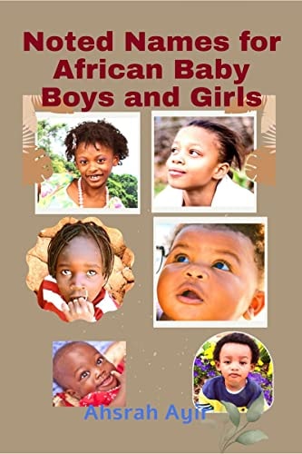 Noted Names for African Baby Boys and Girls (paperback)