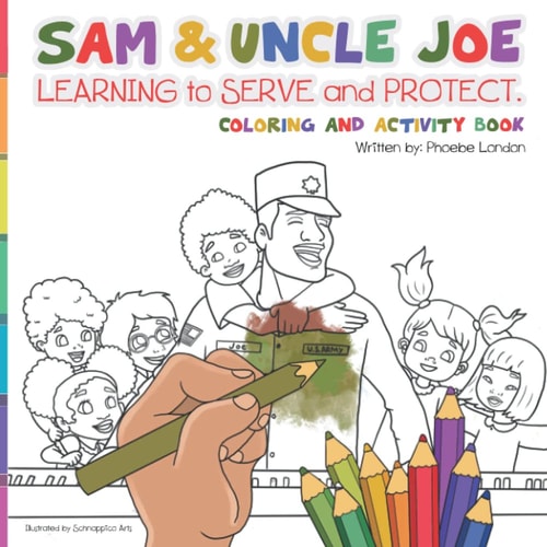 Sam and Uncle Joe: Learning to Serve and Protect: Coloring and Activity Book