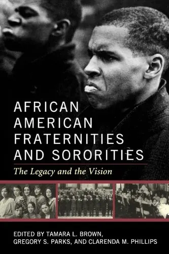 African American Fraternities and Sororities The Legacy and the Vision