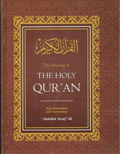 The Meaning of the Holy Qur'an Complete Translation with Selected Notes