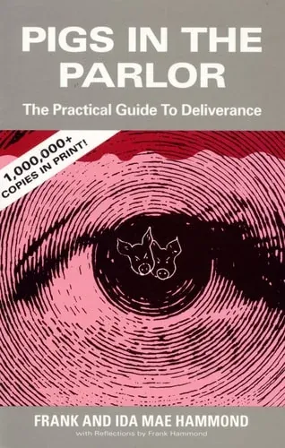 Pigs in the Parlor: A Practical Guide to Deliverance (paperback)