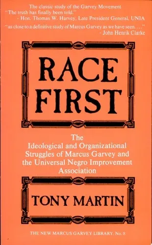Race First The Ideological and Organizational Struggles of Marcus Garvey and the Universal Negro Improvement Association
