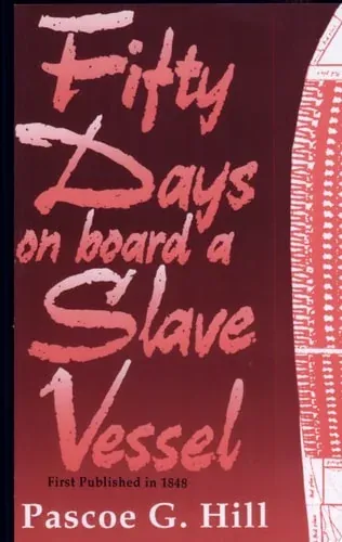 Fifty Days on Board a Slave-vessel In the Mozambique Channel, April and May, 1843