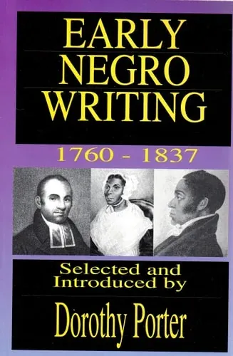 Early Negro Writing, 1760-1837