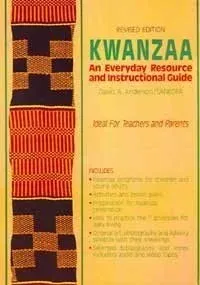 Kwanzaa: An Everyday Resource and Instructional Guide