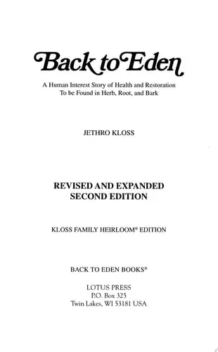Back to Eden The Classic Guide to Herbal Medicine, Natural Foods, and Home Remedies Since 1939