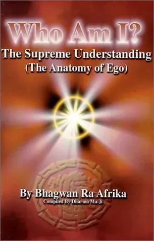 Who Am I? The Supreme Understanding (the Anatomy of Ego)