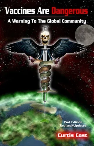 Vaccines Are Dangerous A Warning to the Global Community