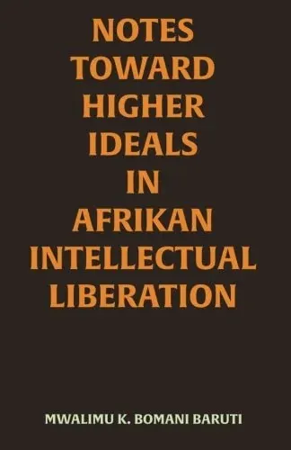 Notes Towards Higher Ideals in Afrikan Intellectual Liberation