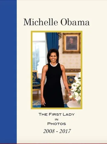 Michelle Obama The First Lady in Photos, 2009-2017