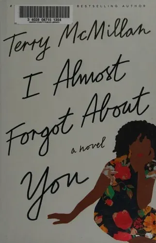 I Almost Forgot about You A Novel