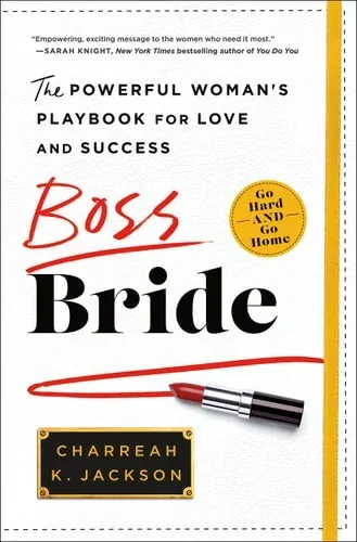Boss Bride The Powerful Woman's Playbook for Love and Success