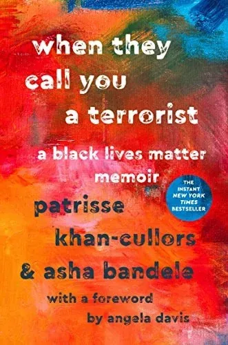 When They Call You a Terrorist A Black Lives Matter Memoir
