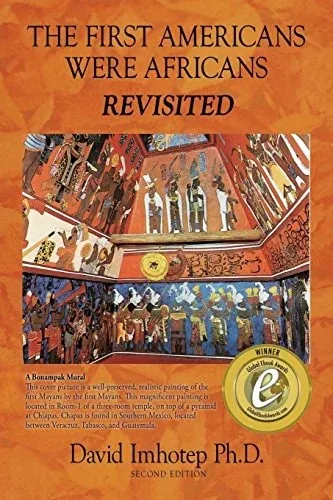 The First Americans Were Africans Documented Evidence