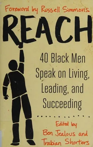 Reach 40 Black Men Speak on Living, Leading, and Succeeding