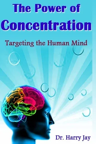 The Power of Concentration Targeting the Human Mind (paperback)