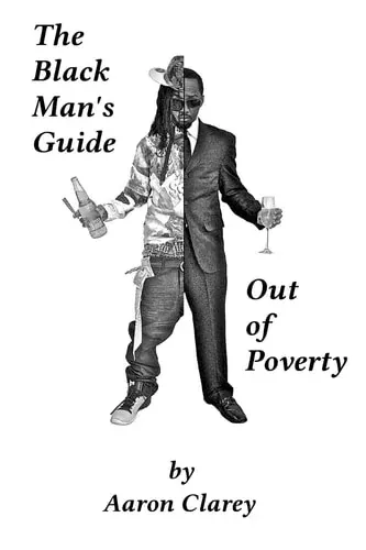 The Black Man's Guide Out of Poverty For Black Men Who Demand Better (paperback)