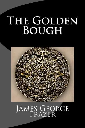 The Golden Bough A Study of Magic and Religion