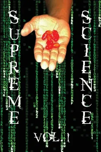 Supreme Science Volume 1 Does The Matrix Really Exist?