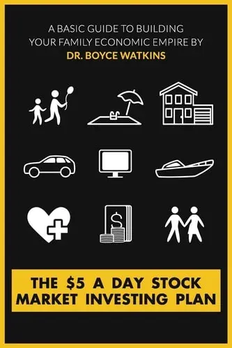 The $5 A Day Stock Market Investing Plan A Basic Guide to Building Your Family Economic Empire