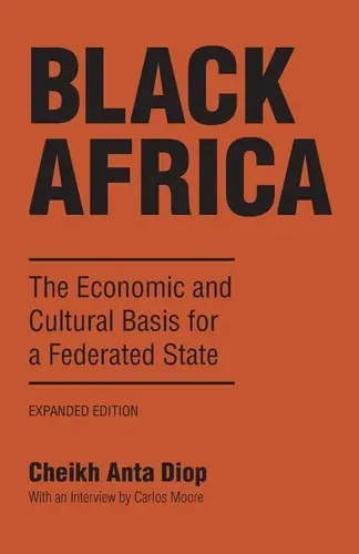 Black Africa The Economic and Cultural Basis for a Federated State