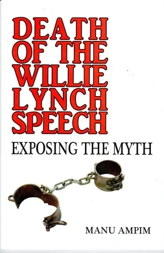 Death of the Willie Lynch Speech Exposing the Myth