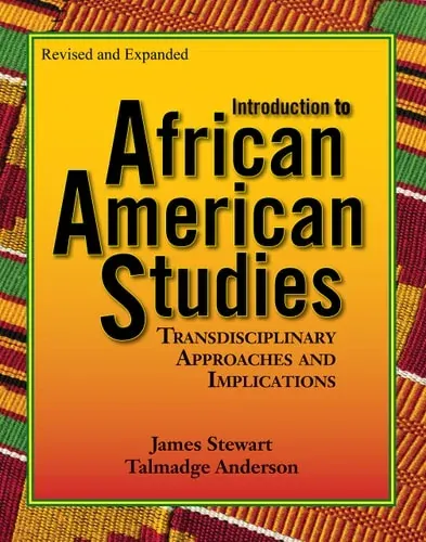 Introduction to African American Studies Transdisciplinary Approaches and Implications
