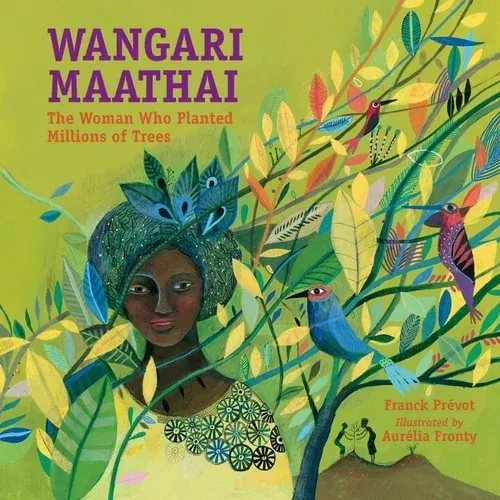 Wangari Maathai The Woman Who Planted Millions of Trees