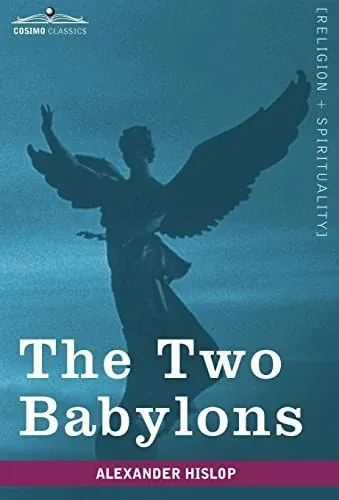 The Two Babylons