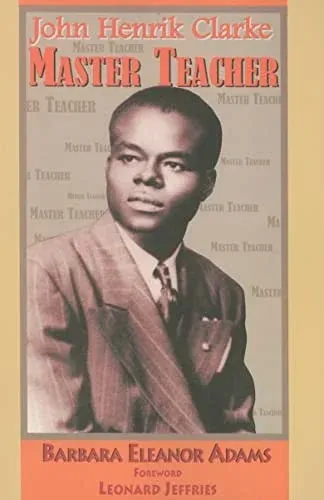 John Henrik Clarke-Master Teacher