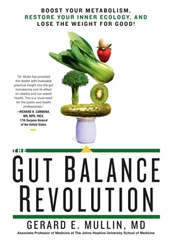The Gut Balance Revolution Boost Your Metabolism, Restore Your Inner Ecology, and Lose the Weight for Good!
