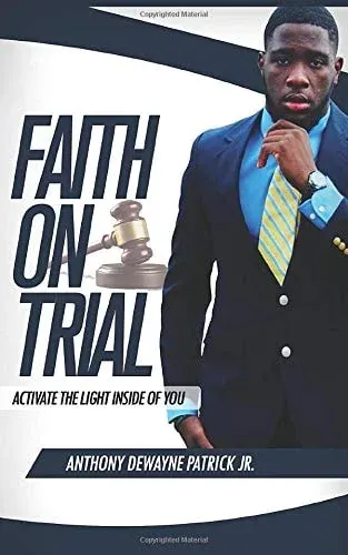 Faith on Trial Activate the Light Inside of You