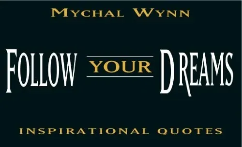 Follow Your Dreams Inspirational Quotes