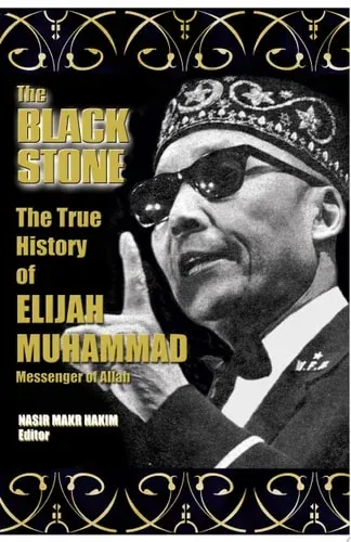 The True History of Elijah Muhammad - The Black Stone