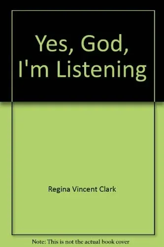 Yes, God, I'm Listening