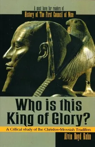 Who Is This King of Glory? A Critical Study of the Christos-Messiah Tradition