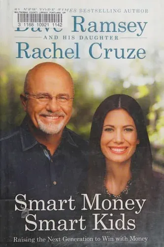Smart Money Smart Kids Raising the Next Generation to Win with Money