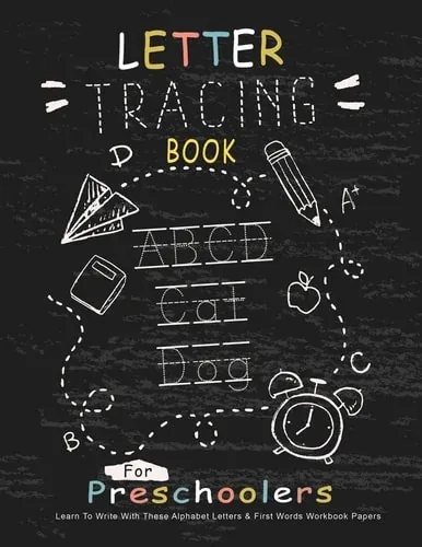 Letter Tracing Book For Preschoolers : Learn To Write With This Alphabet Letters & First Words Workbook Paper: 100 Pages, Large Practice Workbook 8.5 ... And Boys (letter Tracing Books) (volume 1)